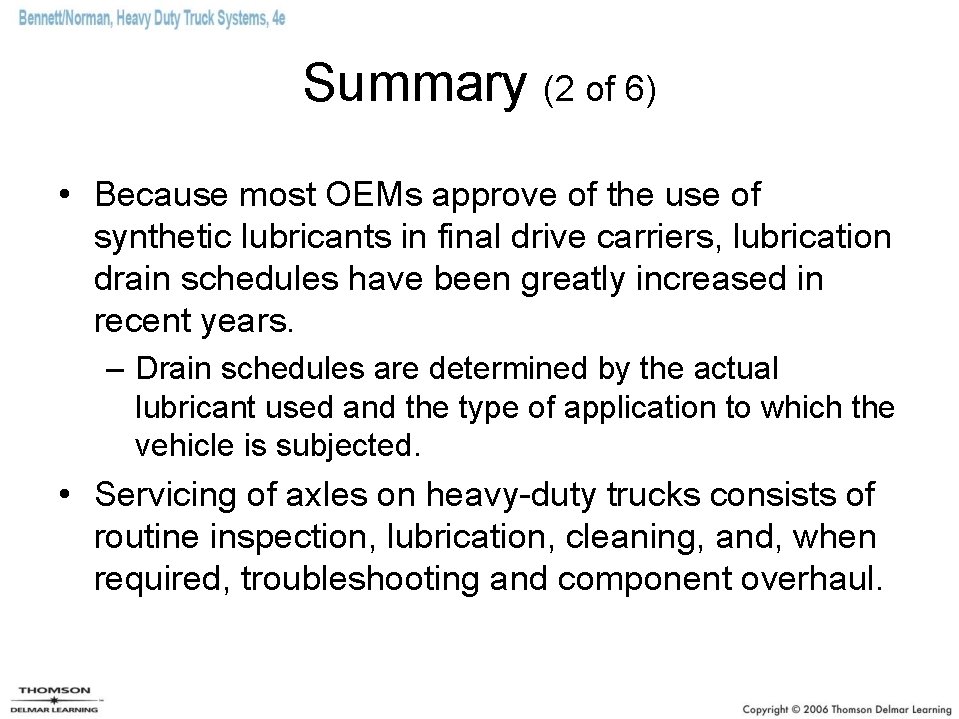 Summary (2 of 6) • Because most OEMs approve of the use of synthetic