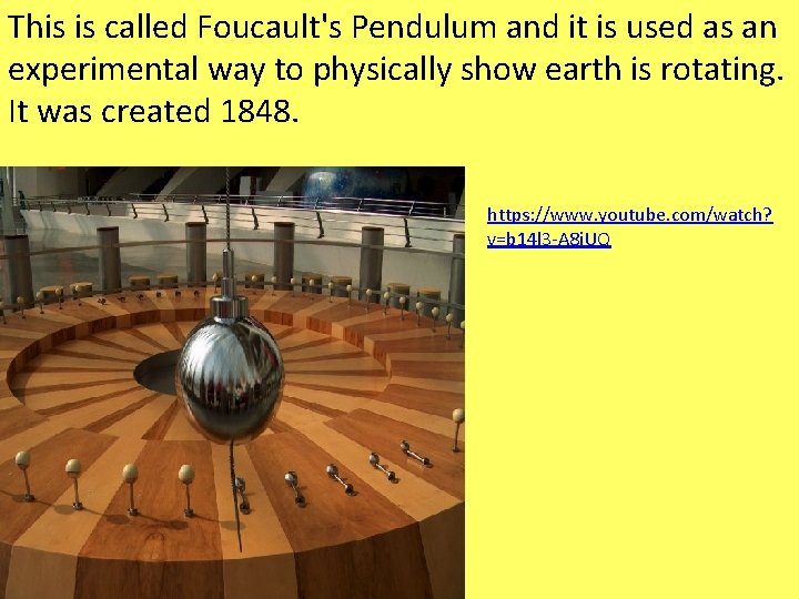 This is called Foucault's Pendulum and it is used as an experimental way to