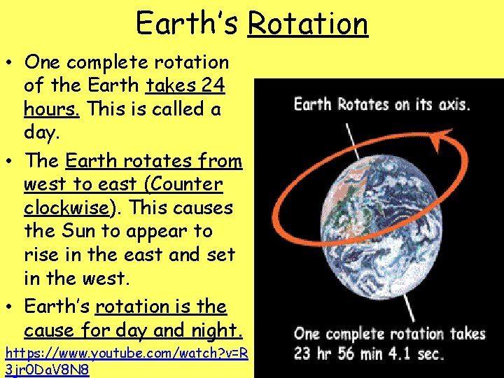Earth’s Rotation • One complete rotation of the Earth takes 24 hours. This is