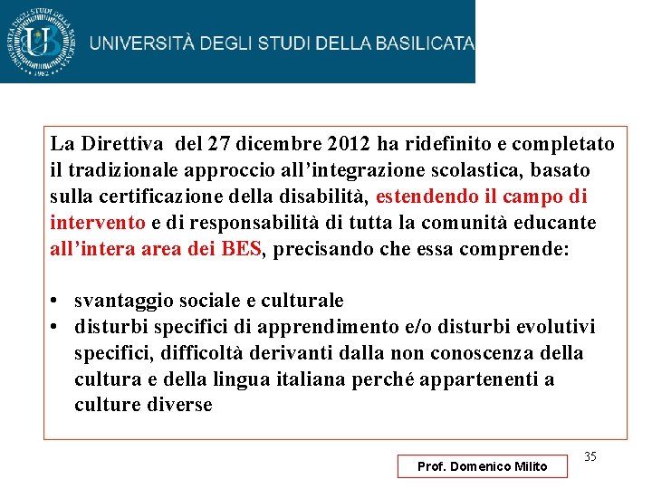 La Direttiva del 27 dicembre 2012 ha ridefinito e completato il tradizionale approccio all’integrazione