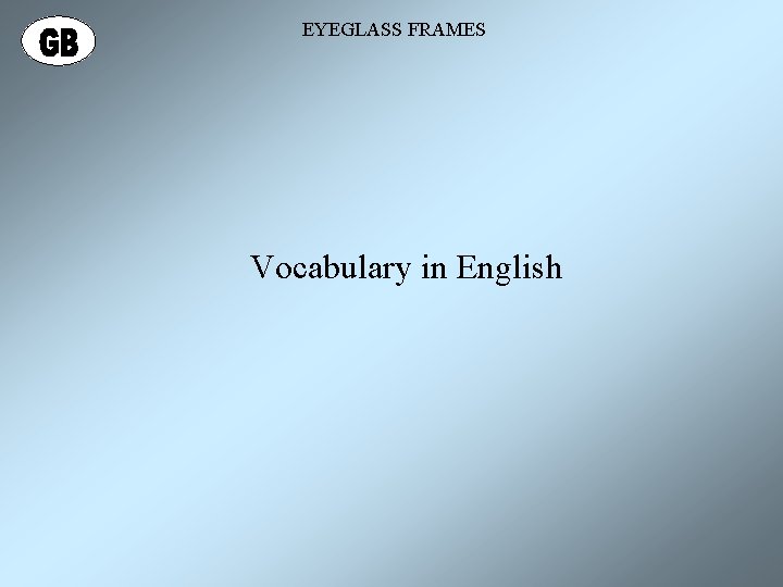 EYEGLASS FRAMES Vocabulary in English 