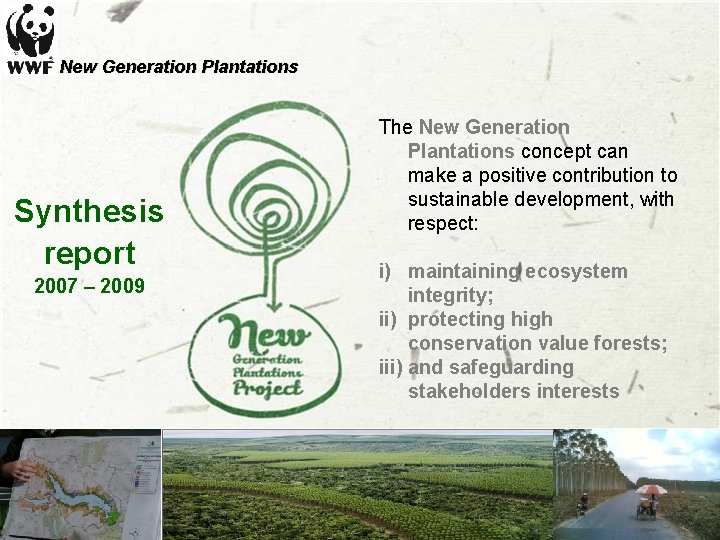 New Generation Plantations Synthesis report 2007 – 2009 The New Generation Plantations concept can