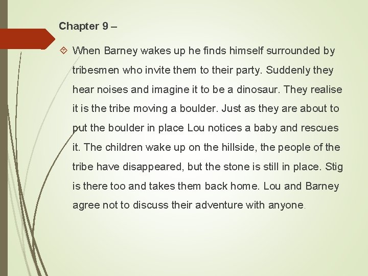 Chapter 9 – When Barney wakes up he finds himself surrounded by tribesmen who