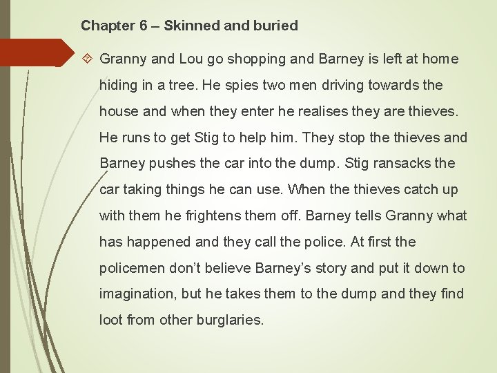 Chapter 6 – Skinned and buried Granny and Lou go shopping and Barney is