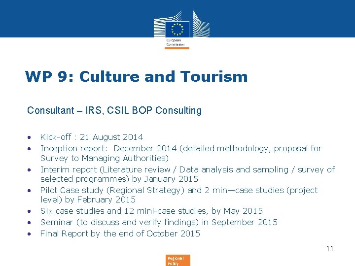 WP 9: Culture and Tourism Consultant – IRS, CSIL BOP Consulting • • Kick-off