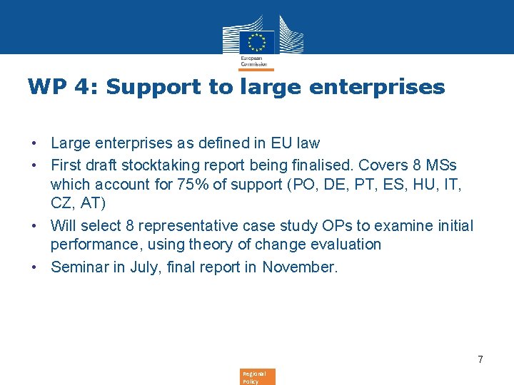 WP 4: Support to large enterprises • Large enterprises as defined in EU law