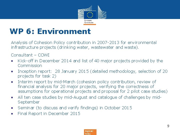 WP 6: Environment Analysis of Cohesion Policy contribution in 2007 -2013 for environmental infrastructure