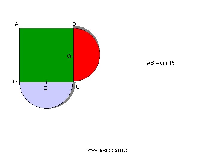 A B O AB = cm 15 D O C www. lavoridiclasse. it 