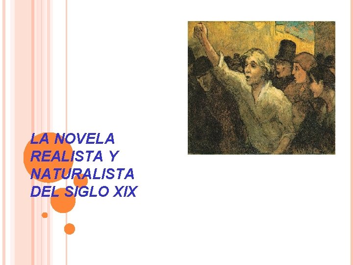 LA NOVELA REALISTA Y NATURALISTA DEL SIGLO XIX 