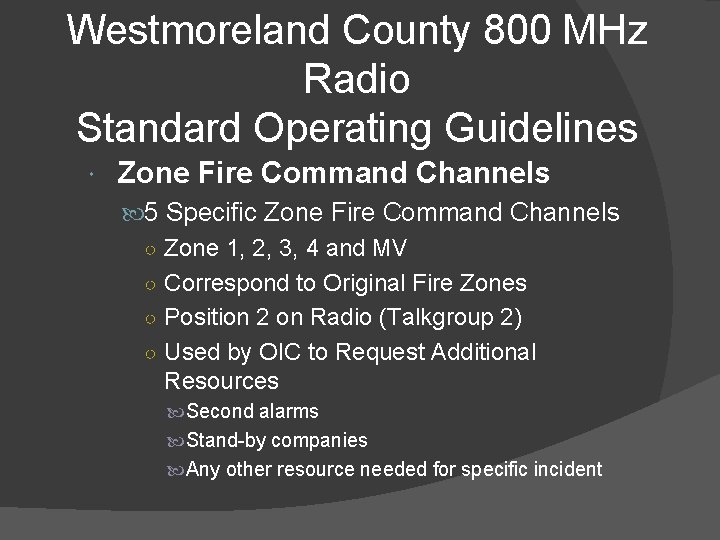 Westmoreland County 800 MHz Radio Standard Operating Guidelines Zone Fire Command Channels 5 Specific