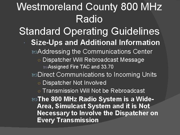 Westmoreland County 800 MHz Radio Standard Operating Guidelines Size-Ups and Additional Information Addressing the