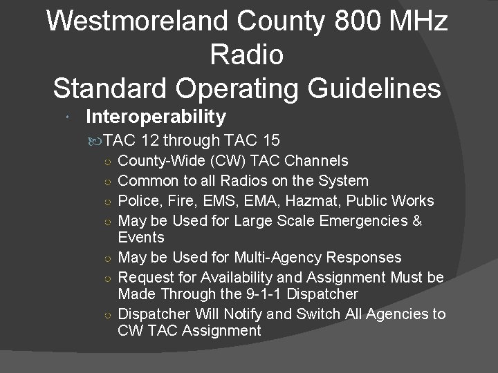 Westmoreland County 800 MHz Radio Standard Operating Guidelines Interoperability TAC 12 through TAC 15