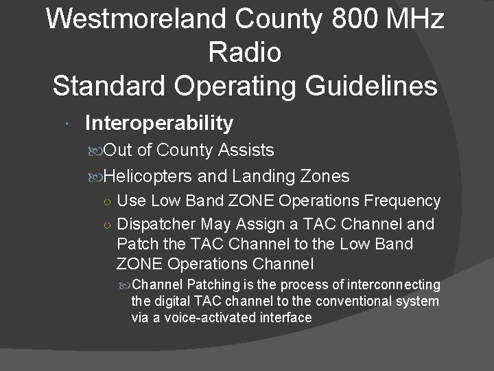 Westmoreland County 800 MHz Radio Standard Operating Guidelines Interoperability Out of County Assists Helicopters