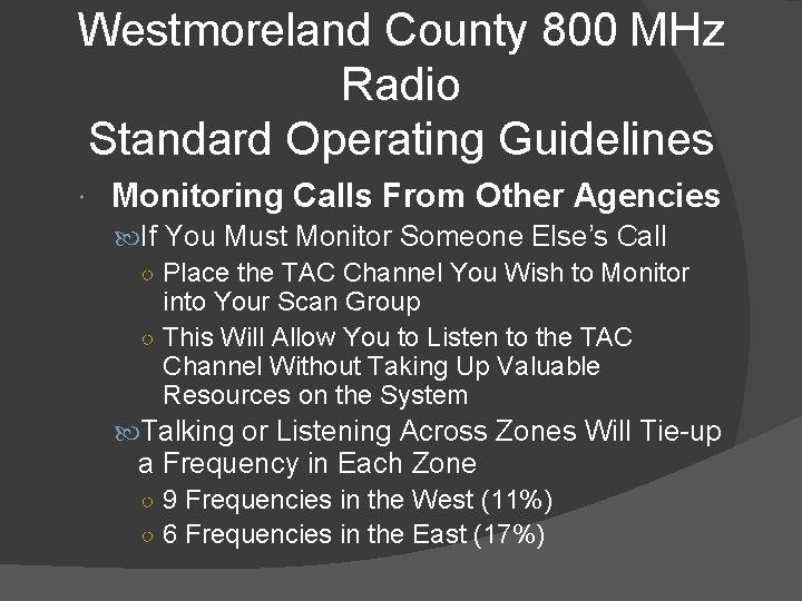 Westmoreland County 800 MHz Radio Standard Operating Guidelines Monitoring Calls From Other Agencies If