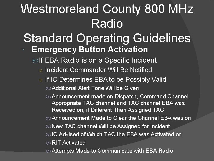 Westmoreland County 800 MHz Radio Standard Operating Guidelines Emergency Button Activation If EBA Radio