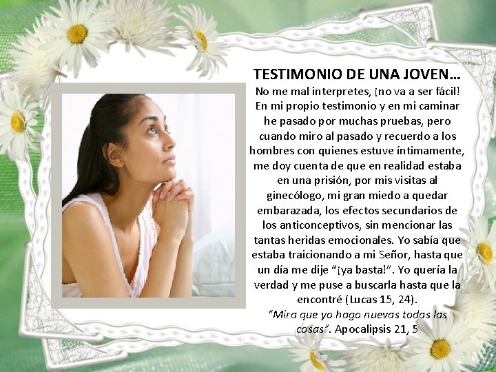 TESTIMONIO DE UNA JOVEN… No me mal interpretes, ¡no va a ser fácil! En TESTIMONIO DE UNA JOVEN… No me mal interpretes, ¡no va a ser fácil! En