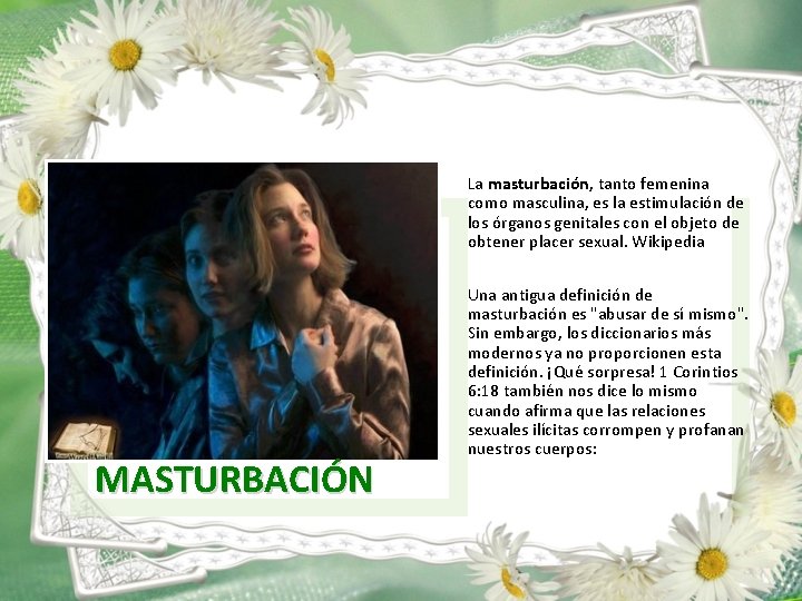 La masturbación, tanto femenina como masculina, es la estimulación de los órganos genitales con