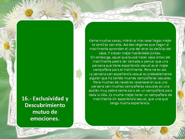 16. - Exclusividad y Descubrimiento mutuo de emociones. Como muchas cosas, mientras más sexo