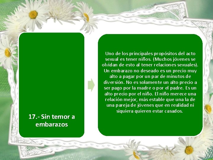 17. - Sin temor a embarazos Uno de los principales propósitos del acto sexual