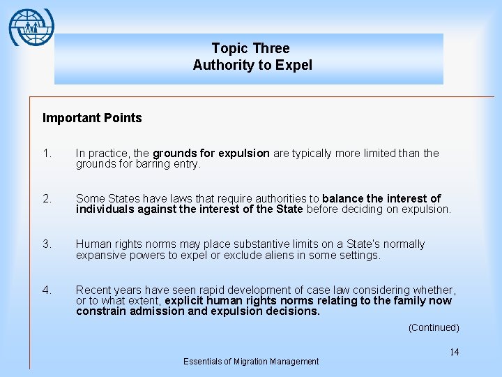 Topic Three Authority to Expel Important Points 1. In practice, the grounds for expulsion