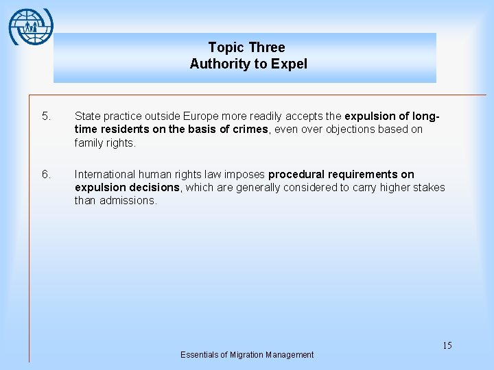 Topic Three Authority to Expel 5. State practice outside Europe more readily accepts the