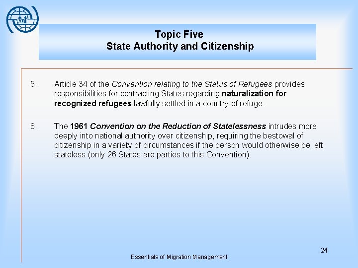 Topic Five State Authority and Citizenship 5. Article 34 of the Convention relating to