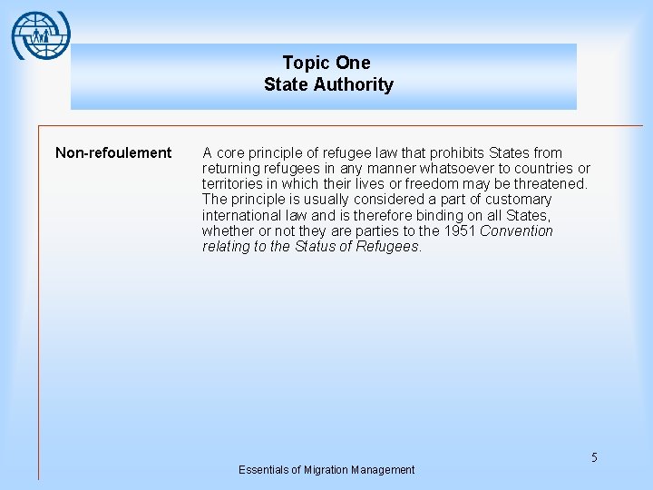 Topic One State Authority Non-refoulement A core principle of refugee law that prohibits States