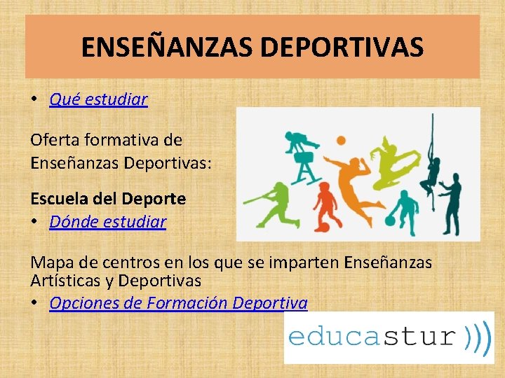 ENSEÑANZAS DEPORTIVAS • Qué estudiar Oferta formativa de Enseñanzas Deportivas: Escuela del Deporte • ENSEÑANZAS DEPORTIVAS • Qué estudiar Oferta formativa de Enseñanzas Deportivas: Escuela del Deporte •