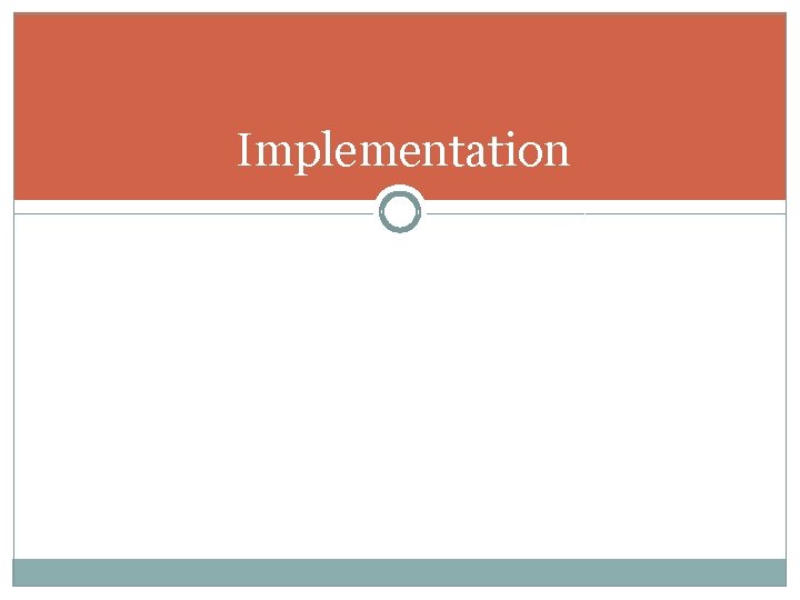 Implementation 