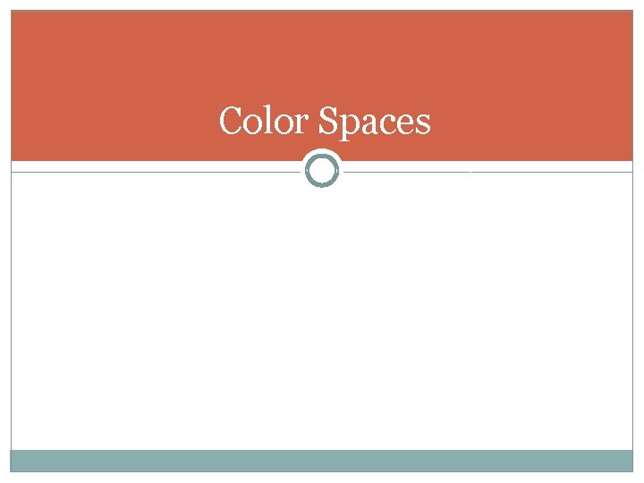 Color Spaces 