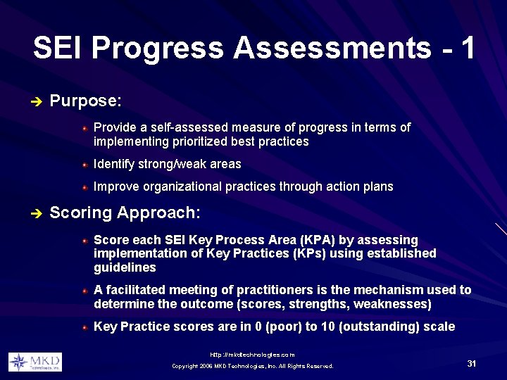 SEI Progress Assessments - 1 è Purpose: Provide a self-assessed measure of progress in SEI Progress Assessments - 1 è Purpose: Provide a self-assessed measure of progress in