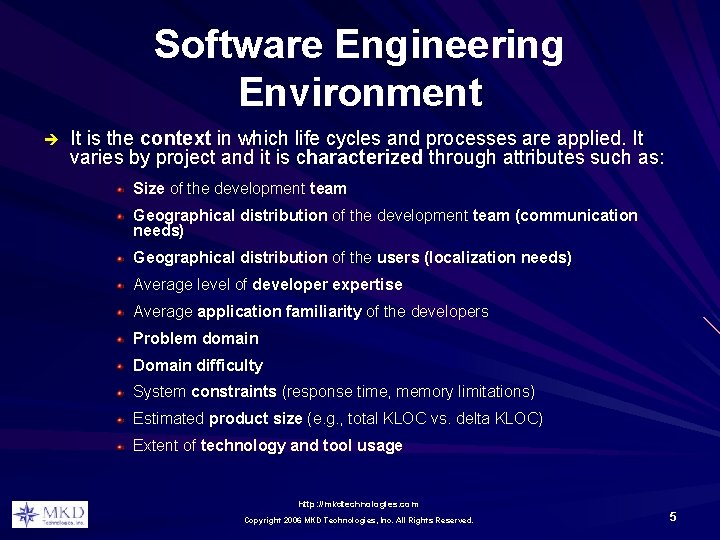 Software Engineering Environment è It is the context in which life cycles and processes Software Engineering Environment è It is the context in which life cycles and processes