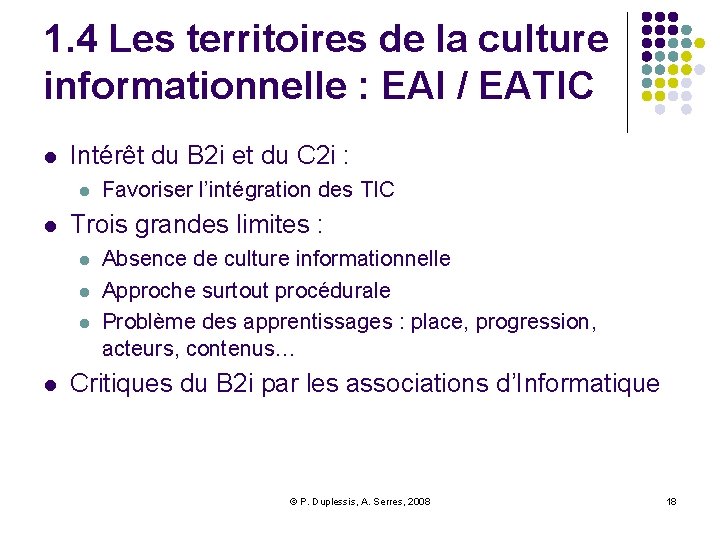 1. 4 Les territoires de la culture informationnelle : EAI / EATIC l Intérêt