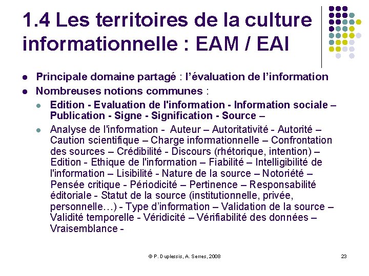 1. 4 Les territoires de la culture informationnelle : EAM / EAI l l