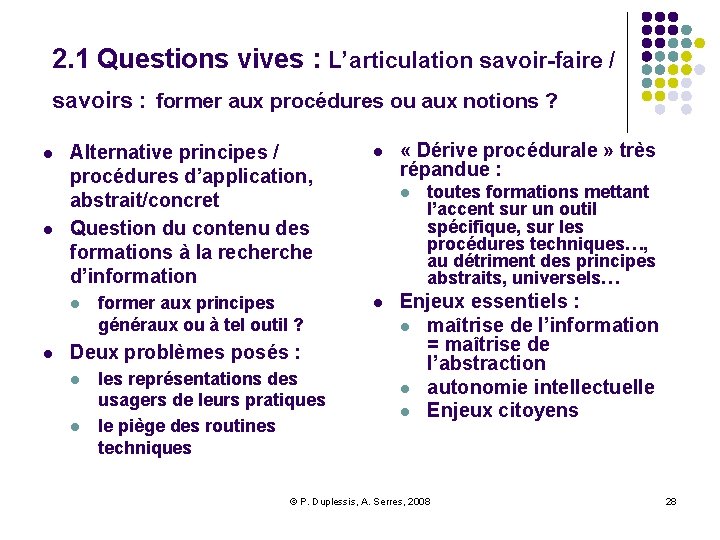 2. 1 Questions vives : L’articulation savoir-faire / savoirs : former aux procédures ou