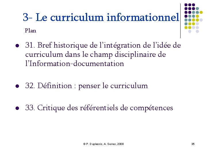 3 - Le curriculum informationnel Plan l 31. Bref historique de l’intégration de l’idée