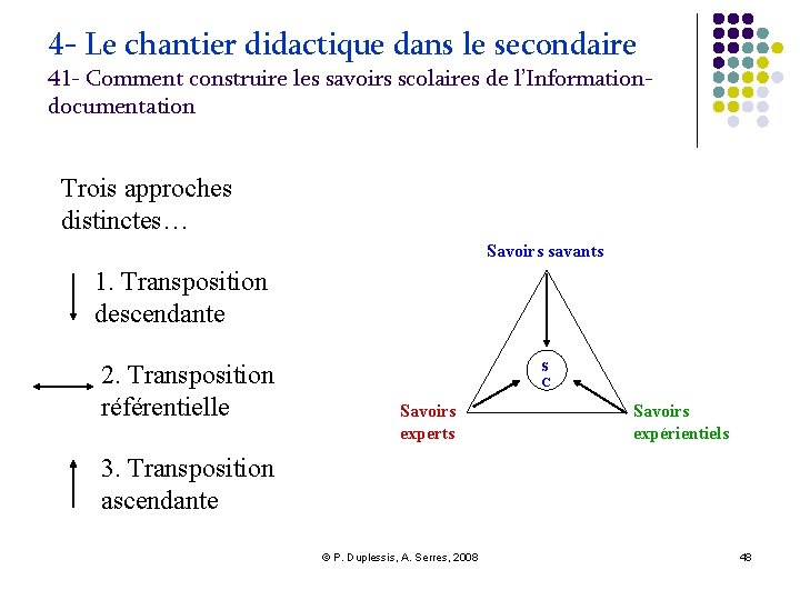 4 - Le chantier didactique dans le secondaire 41 - Comment construire les savoirs