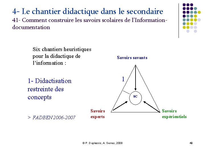 4 - Le chantier didactique dans le secondaire 41 - Comment construire les savoirs