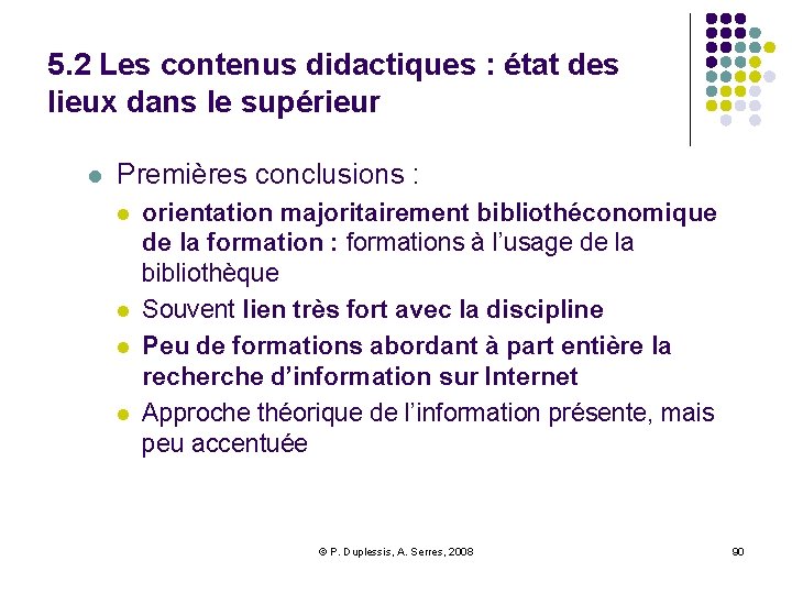 5. 2 Les contenus didactiques : état des lieux dans le supérieur l Premières