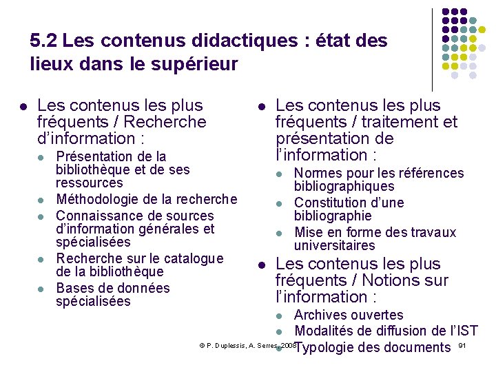 5. 2 Les contenus didactiques : état des lieux dans le supérieur l Les