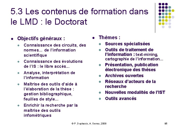 5. 3 Les contenus de formation dans le LMD : le Doctorat l Objectifs