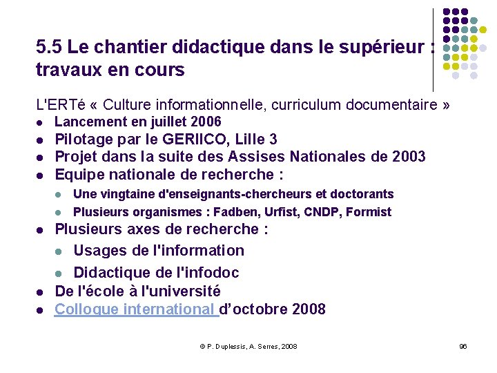 5. 5 Le chantier didactique dans le supérieur : travaux en cours L'ERTé «