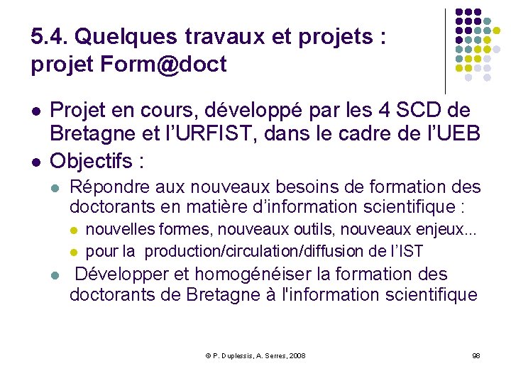 5. 4. Quelques travaux et projets : projet Form@doct l l Projet en cours,