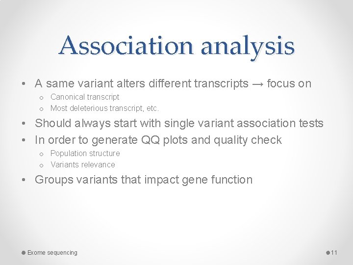 Association analysis • A same variant alters different transcripts → focus on o Canonical