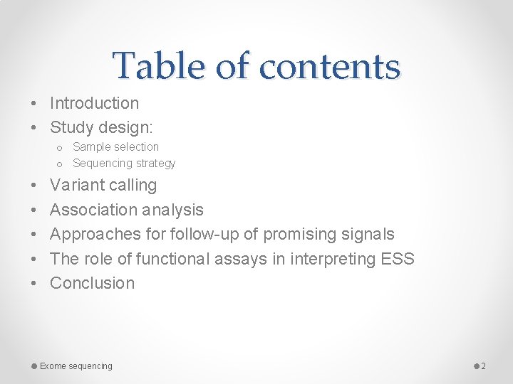 Table of contents • Introduction • Study design: o Sample selection o Sequencing strategy