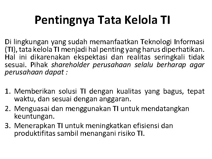 Pentingnya Tata Kelola TI Di lingkungan yang sudah memanfaatkan Teknologi Informasi (TI), tata kelola