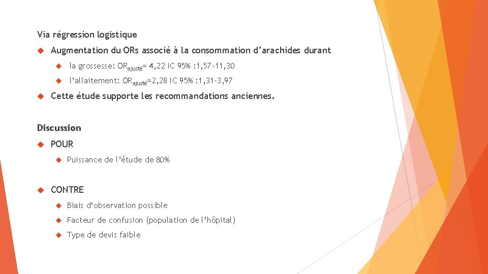 Via régression logistique Augmentation du ORs associé à la consommation d’arachides durant la grossesse: