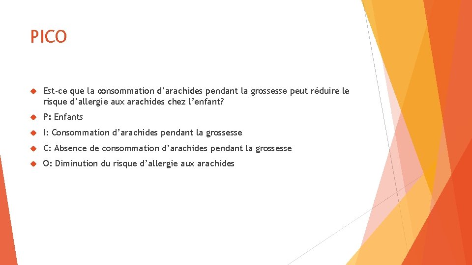 PICO Est-ce que la consommation d’arachides pendant la grossesse peut réduire le risque d’allergie