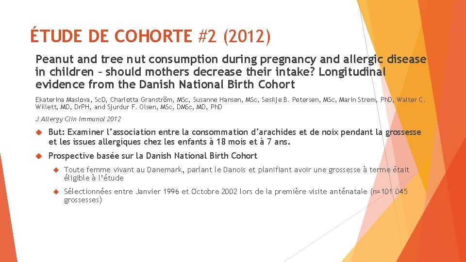 ÉTUDE DE COHORTE #2 (2012) Peanut and tree nut consumption during pregnancy and allergic