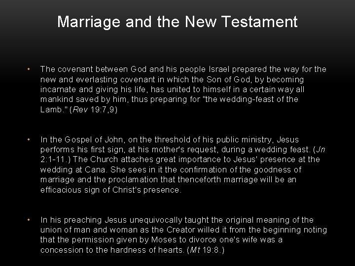 Marriage and the New Testament • The covenant between God and his people Israel
